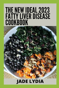 New Ideal 2023 Fatty Liver Disease Cookbook