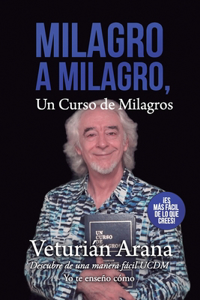 Milagro a Milagro, Un Curso de Milagros