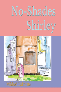 No-Shades Shirley
