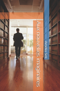 Aux nouvelles imaginaires