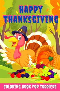 Happy Thanksgiving Coloring Book for Toddlers
