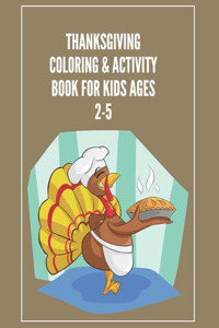 Thanksgiving Coloring & Activity Book for Kids Ages 2-5