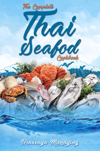 The Complete Thai Seafood Cookbook