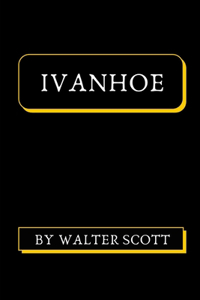 Ivanhoe by Walter Scott