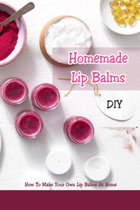 DIY Homemade Lip Balms