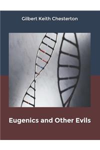 Eugenics and Other Evils