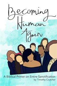 Becoming Human Again