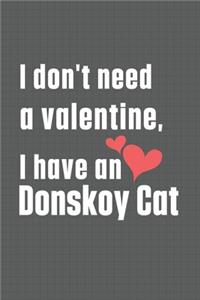 I don't need a valentine, I have a Donskoy Cat