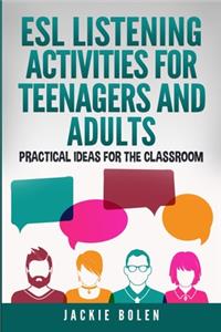 ESL Listening Activities for Teenagers and Adults