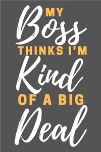 My boss thinks i'm