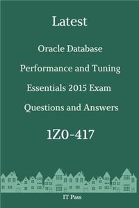 Latest Oracle Database Performance and Tuning Essentials 2015 Exam 1Z0-417 Questions and Answers