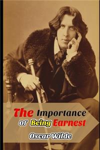 The Importance of Being Earnest (Annotated) Unabridged Classic Comedy