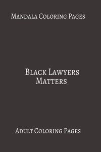 Mandala Coloring Pages Black Lawyers Matters