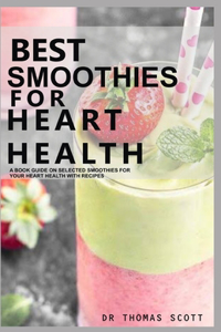Best Smoothies for Heart Health