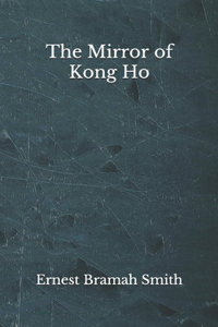 The Mirror of Kong Ho