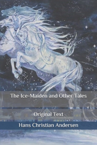 The Ice-Maiden and Other Tales
