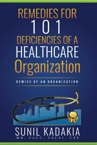 REMEDIES for 101 Deficiencies of a Healthcare Organization
