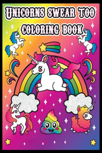 Unicorns Swear Too Coloring Book