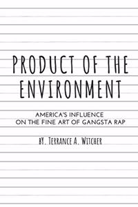 Product of the Environment