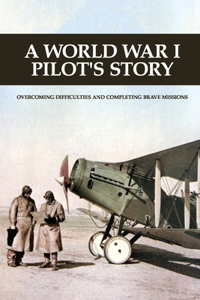 A World War I Pilot's Story