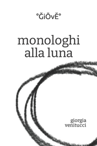 monologhi alla luna