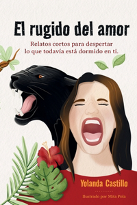 rugido del amor: Para nosotras
