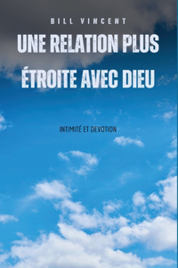 relation plus étroite avec Dieu