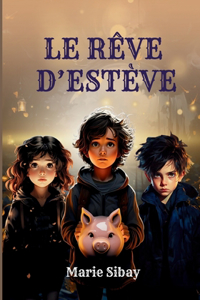 rêve d'Estève