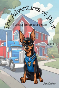 Adventures of Pilot: Helping Hands and Paws