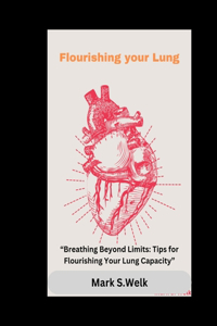 Flourishing your Lung