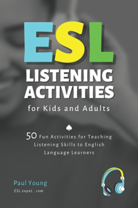 ESL Listening Activities for Kids and Adults