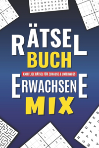 Rätselbuch Erwachsene Mix - Knifflige Rätsel für Zuhause & Unterwegs