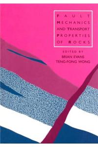Fault Mechanics and Transport Properties of Rocks