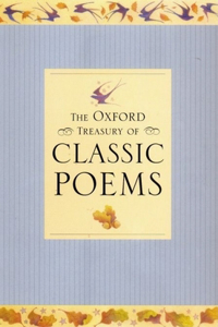 The Oxford Treasury of Classic Poems