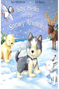 Say Hello To The Snowy Animals! - Specia