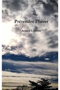 Prétendre l'hiver