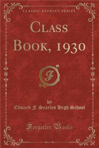 Class Book, 1930 (Classic Reprint)