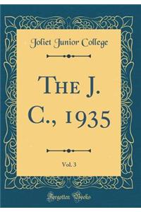 The J. C., 1935, Vol. 3 (Classic Reprint)