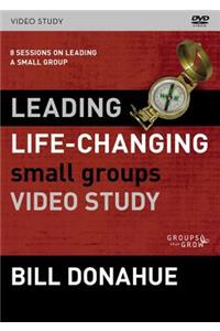Leading Life-Changing Small Groups Video Study