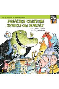 Preacher Creature Strikes on Sunday