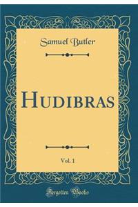 Hudibras, Vol. 1 (Classic Reprint)