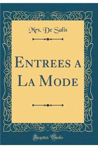 Entrees a La Mode (Classic Reprint)