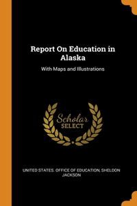 Report On Education in Alaska