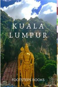 Footsteps round Kuala Lumpur