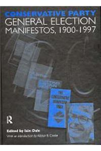 Volume One. Conservative Party General Election Manifestos 1900-1997