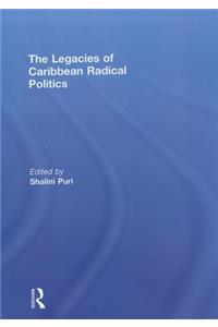 Legacies of Caribbean Radical Politics