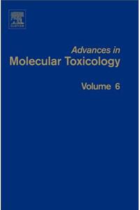 Advances in Molecular Toxicology Volume 6