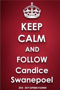 Keep Calm and Follow Candice Swanepoel 2018-2019 Supreme Planner