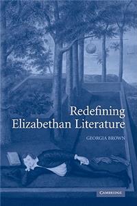 Redefining Elizabethan Literature