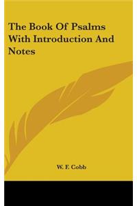 The Book Of Psalms With Introduction And Notes